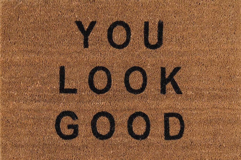 YOU LOOK GOOD MAT