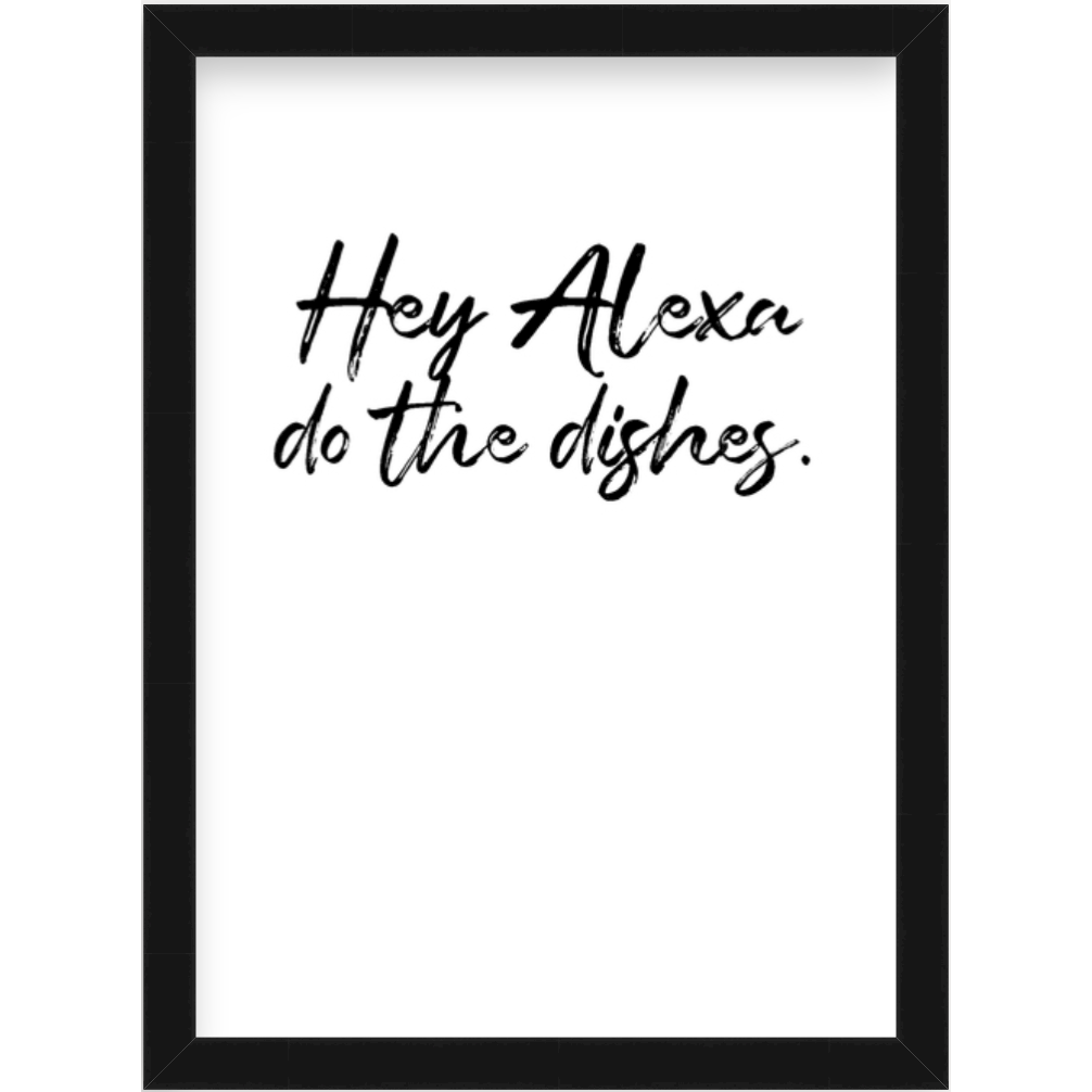 hey alexa do the dishes print in script lettering